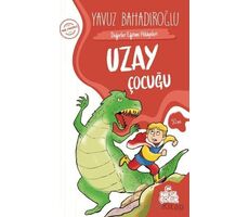 Uzay Çocuğu - Yavuz Bahadıroğlu - Nesil Çocuk Yayınları
