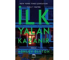 İlk Yalan Kazanır - Ashley Elston - Yabancı Yayınları
