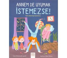 Annem De Uyumak İstemezse! - Emmanuelle Lepetit - 1001 Çiçek Kitaplar
