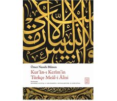 Kur’an-ı Kerim’in Tu¨rkçe Meal-i Alisi - Ömer Nasuhi Bilmen - Ketebe Yayınları