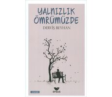 Yalnızlık Ömrümüzde - Derviş Beyhan - Efus