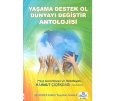 Yaşama Destek Ol Dünyayı Değiştir - Mahmut Çiçekdağ - Sayel