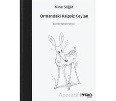 Ormandaki Kalpsiz Ceylan - Mine Söğüt - Can Yayınları