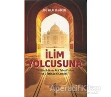 İlim Yolcusuna Kitabul Hass Alâ Talebil-İlm vel İctihad fi Cemihi