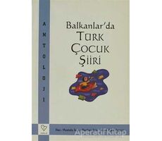 Balkanlar’da Türk Çocuk Şiiri - Kolektif - Varlık Yayınları