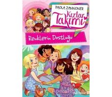Renklerin Dostluğu - Kızlar Takımı - Paola Zannoner - Doğan Egmont Yayıncılık