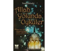 Allah Yolunda Öyküler - Yusuf Bahadır - Net Kitap