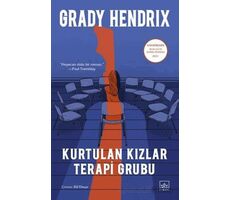 Kurtulan Kızlar Terapi Grubu - Grady Hendrix - İthaki Yayınları