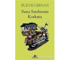 Sana Sarılırsam Korkma - Fulvio Ervas - Pegasus Yayınları