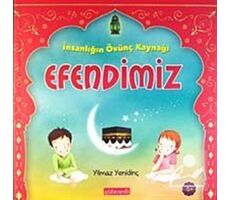 İnsanlığın Övünç Kaynağı Efendimiz - Yılmaz Yenidinç - Gül Nesli