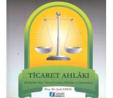Ticaret Ahlakı - Şadi Eren - Selsebil Yayınları