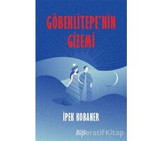 Göbeklitepenin Gizemi - İpek Kobaner - Siyah Kitap