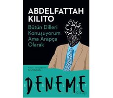 Bütün Dilleri Konuşuyorum Ama Arapça Olarak - Abdelfattah Kilito - Everest Yayınları