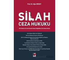 Silah Ceza Hukuku - Uğur Ersoy - Adalet Yayınevi