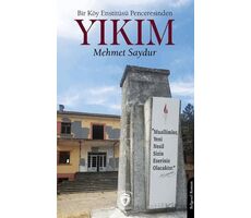 Bir Köy Enstitüsü Penceresinden - Yıkım - Mehmet Saydur - Dorlion Yayınları