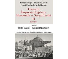 Osmanlı İmparatorluğunun Ekonomik ve Sosyal Tarihi 2 (1600-1914)