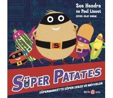 Süper Patates - Süpermarkette Süper Sebze ve Meyveler - Paul Linnet - Beta Kids