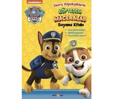 Paw Patrol Yavru Köpekçiklerle Köpteşem Maceralar Boyama Kitabı - Spin Master Paw - Beta Kids