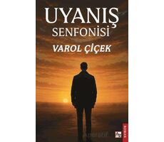 Uyanış Senfonisi - Varol Çiçek - Az Kitap