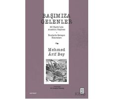 Başımıza Gelenler - Mehmed Arif Bey - Ketebe Yayınları