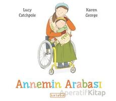 Annemin Arabası - Lucy Catchpole - Ketebe Çocuk