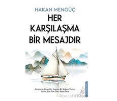 Her Karşılaşma Bir Mesajdır - Hakan Mengüç - Destek Yayınları