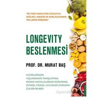 Longevity Beslenmesi - Murat Baş - Destek Yayınları