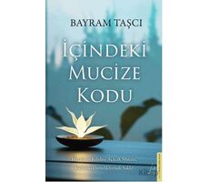 İçindeki Mucize Kodu - Bayram Taşcı - Destek Yayınları