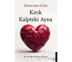 Kırık Kalpteki Ayna - Sühendan Erdin - Destek Yayınları