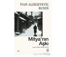 Mitya’nın Aşkı - İvan Alekseyeviç Bunin - Ketebe Yayınları