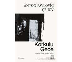 Korkulu Gece - Anton Pavloviç Çehov - Ketebe Yayınları