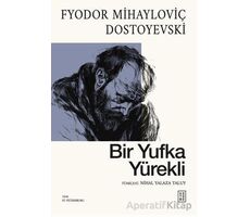 Bir Yufka Yürekli - Fyodor Mihayloviç Dostoyevski - Ketebe Yayınları