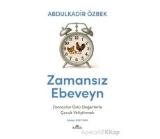 Zamansız Ebeveyn - Abdulkadir Özbek - Kronik Kitap