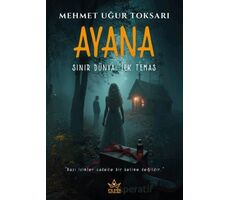 Ayana – Sınır Dünya: İlk Temas - Mehmet Uğur Toksarı - Elpis Yayınları