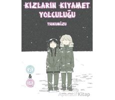 Kızların Kıyamet Yolculuğu Cilt 5 - 6 - Tsukumizu - Komikşeyler Yayıncılık