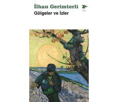 Gölgeler ve İzler - ilhan Gerimterli - Alakarga Sanat Yayınları