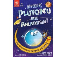 Büyüklere Plüton’u Nasıl Anlatırsın? - Dean Regas - Elma Çocuk