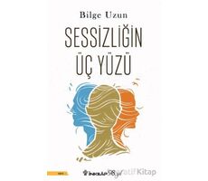 Sessizliğin Üç Yüzü - Bilge Uzun - İnkılap Kitabevi