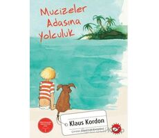 Mucizeler Adasına Yolculuk - Klaus Kordon - Beyaz Balina Yayınları