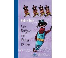 Cim Düğme ve Vahşi 13’ler - Michael Ende - Pegasus Yayınları