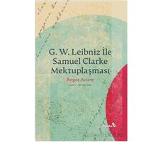 G. W. Leıbnız İle Samuel Clarke Mektuplaşması - Roger Ariew - Albaraka Yayınları