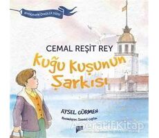 Cemal Reşit Rey / Kuğu Kuşunun Şarkısı - Aysel Gürmen - Pan Yayıncılık