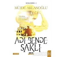Adı Bende Saklı - Ecem Serisi 1 - Müjde Aklanloğlu - Anayurt Yayınları