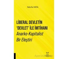 Liberal Devletin Devlet İle İmtihanı Anarko-Kapitalist Bir Eleştiri