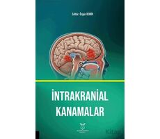 İntrakranial Kanamalar - Kolektif - Akademisyen Kitabevi