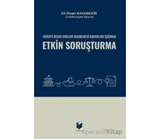 Avrupa İnsan Hakları Mahkemesi Kararları Işığında Etkin Soruşturma