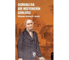 Osmanlı’da Bir Misyonerin Günlüğü - Anthony N. Groves - Dorlion Yayınları