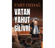 Vatan Yahut Silivri - Ümit Özdağ - Destek Yayınları