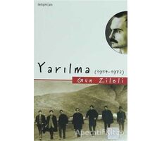 Yarılma (1954-1972) - Gün Zileli - İletişim Yayınevi