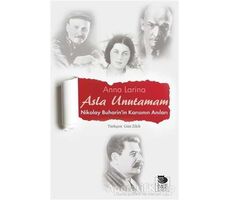 Asla Unutamam - Anna Larina - İmge Kitabevi Yayınları